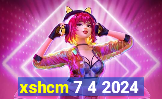 xshcm 7 4 2024