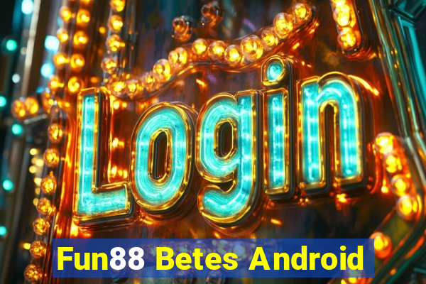 Fun88 Betes Android