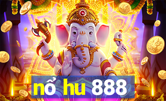 nổ hu 888