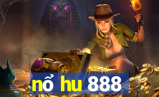 nổ hu 888