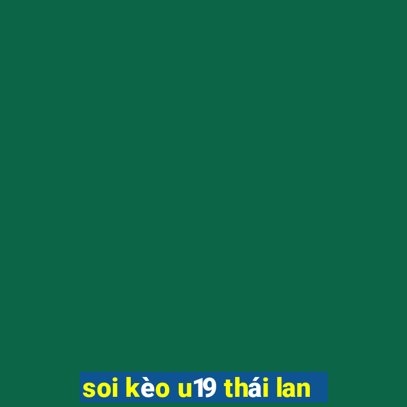 soi kèo u19 thái lan