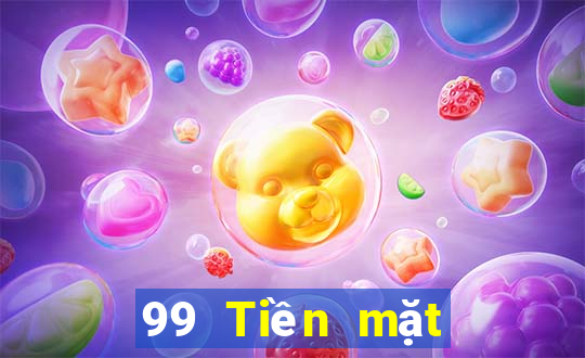 99 Tiền mặt Bất động sản