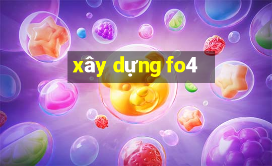 xây dựng fo4