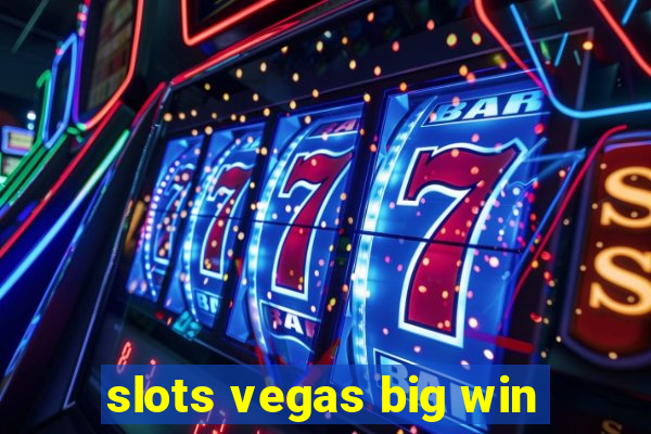 slots vegas big win