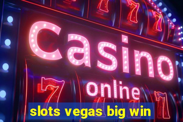 slots vegas big win