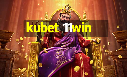 kubet 11win