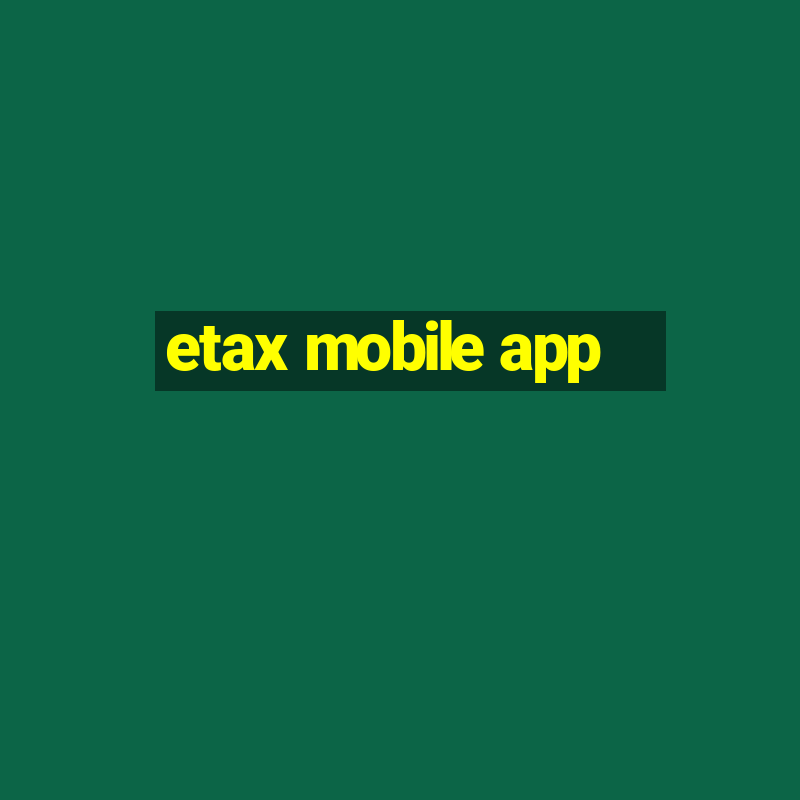 etax mobile app