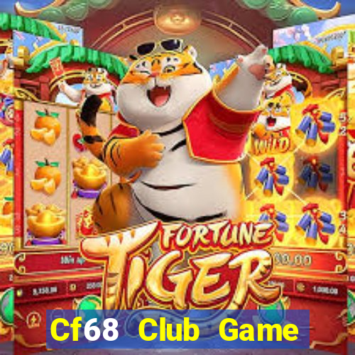 Cf68 Club Game Bài Hay Nhất Hiện Nay