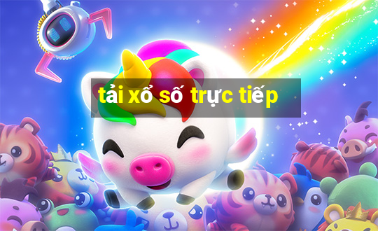 tải xổ số trực tiếp