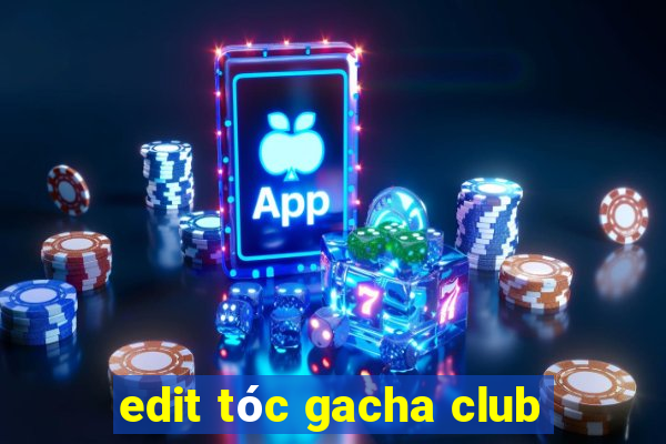 edit tóc gacha club