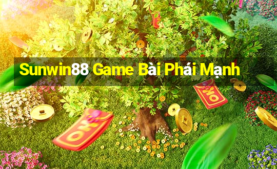 Sunwin88 Game Bài Phái Mạnh