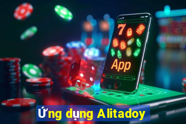 Ứng dụng Alitadoy