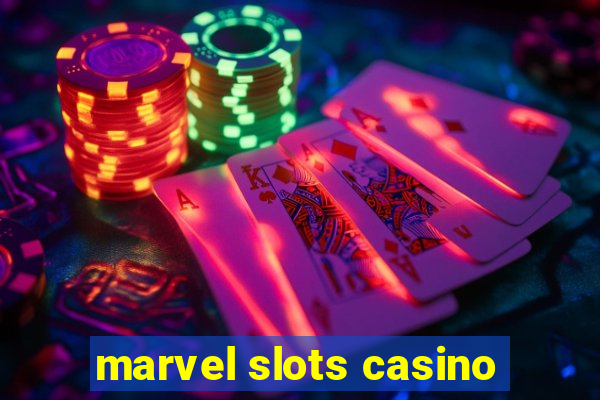 marvel slots casino