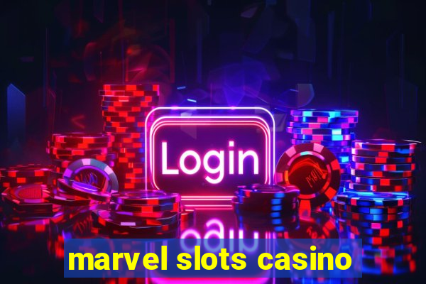 marvel slots casino