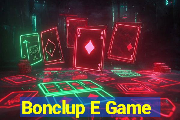 Bonclup E Game