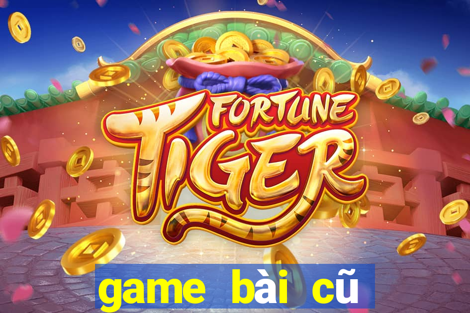 game bài cũ Dihao 2019