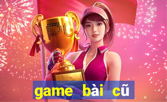 game bài cũ Dihao 2019