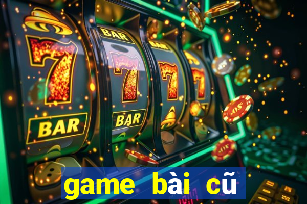 game bài cũ Dihao 2019