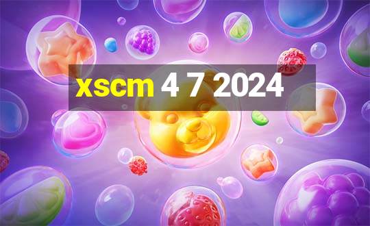 xscm 4 7 2024