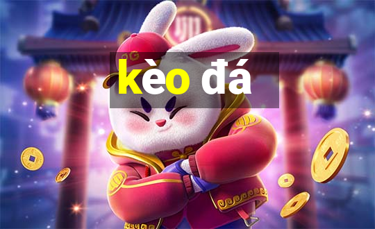 kèo đá