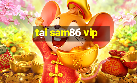 tại sam86 vip