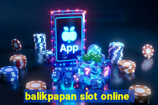 balikpapan slot online