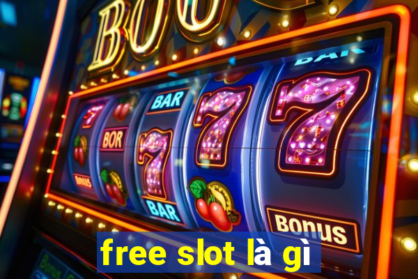 free slot là gì