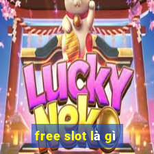 free slot là gì