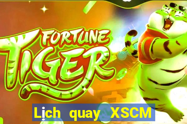 Lịch quay XSCM ngày 15