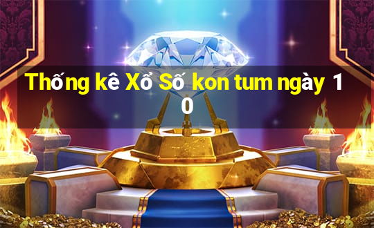 Thống kê Xổ Số kon tum ngày 10