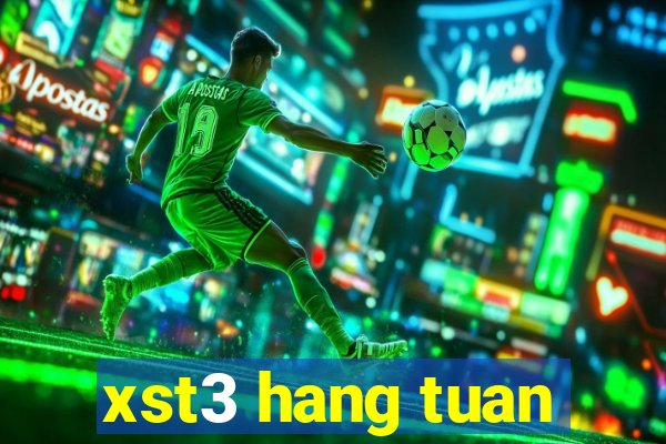 xst3 hang tuan