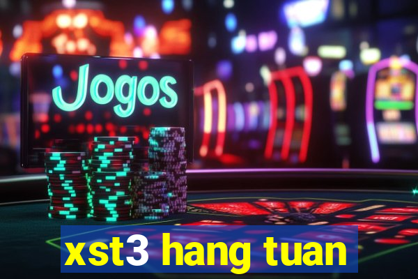 xst3 hang tuan