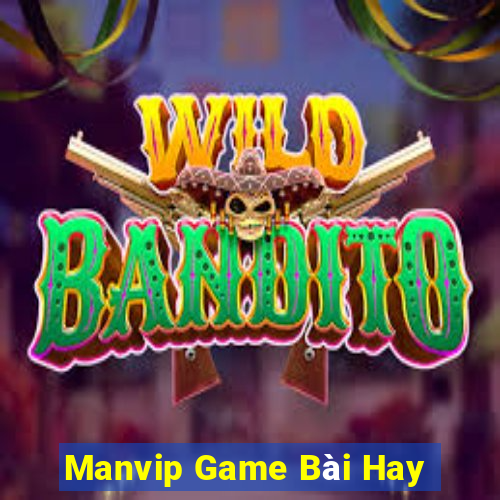 Manvip Game Bài Hay