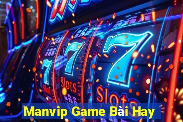 Manvip Game Bài Hay