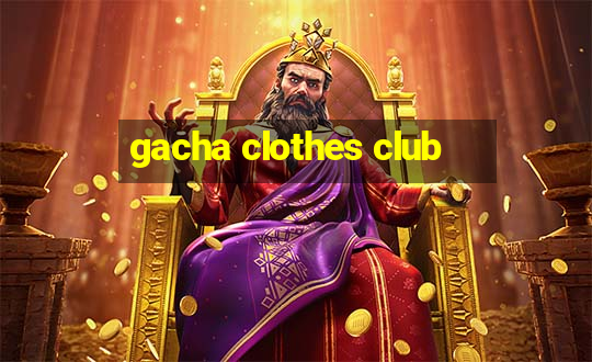 gacha clothes club