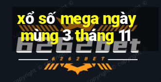 xổ số mega ngày mùng 3 tháng 11