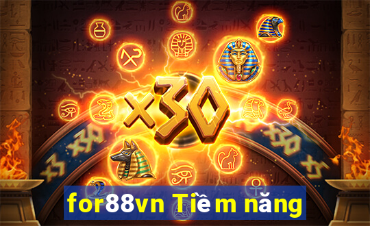 for88vn Tiềm năng