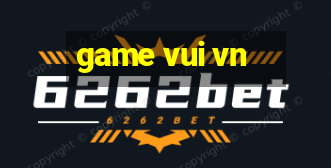 game vui vn