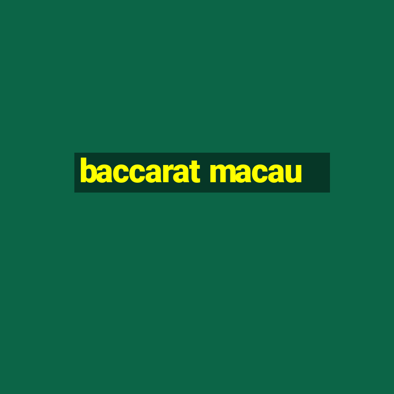 baccarat macau