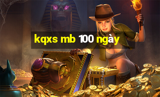 kqxs mb 100 ngày