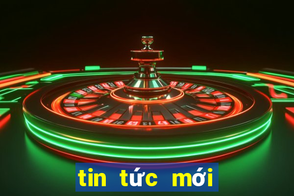 tin tức mới nhất việt nam