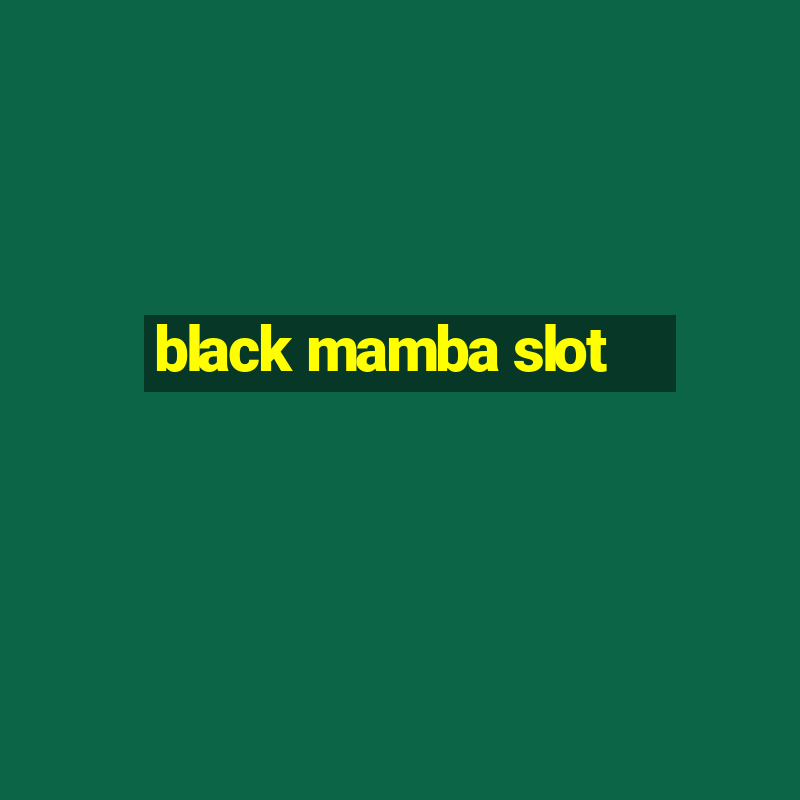 black mamba slot