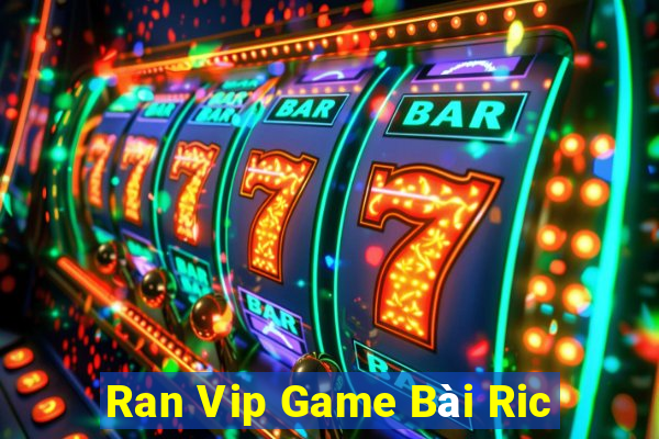 Ran Vip Game Bài Ric