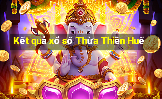 Kết quả xổ số Thừa Thiên Huế