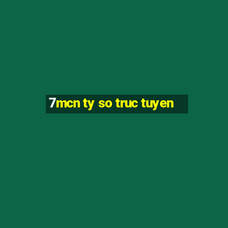 7mcn ty so truc tuyen