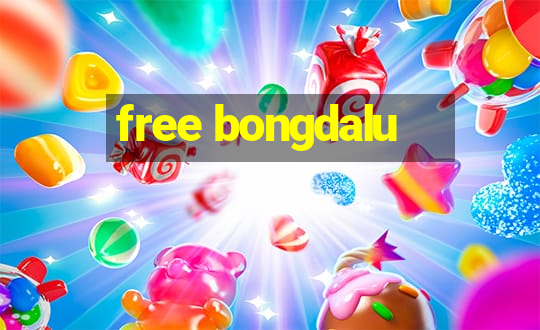 free bongdalu