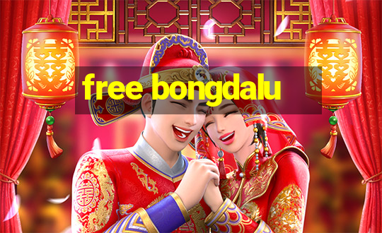 free bongdalu