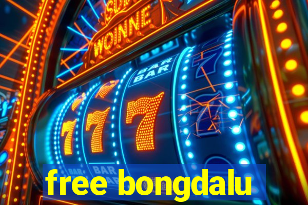 free bongdalu