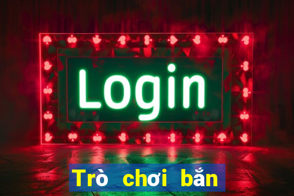 Trò chơi bắn cá siêu vui vẻ