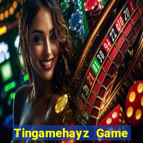 Tingamehayz Game Bài Slot